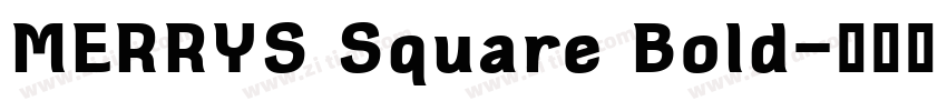 MERRYS Square Bold字体转换